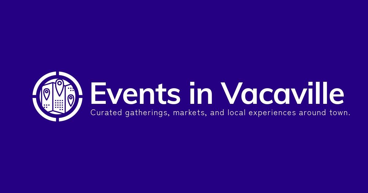 Events in Vacaville community events and local gatherings